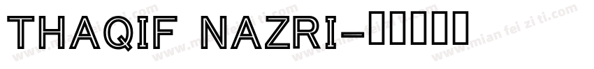 thaqif nazri字体转换